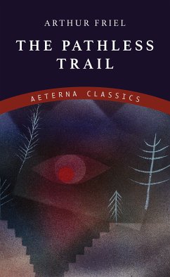 The Pathless Trail (eBook, ePUB) - Friel, Arthur