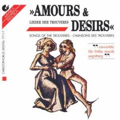 Amours & Desirs (Lieder der Trouveres) - Frühe Musik Augsburg, Ens.für