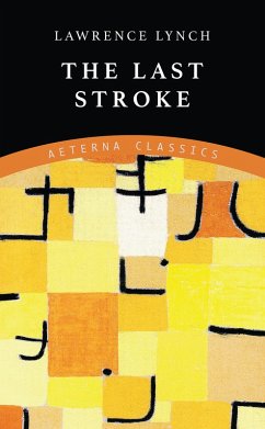 The Last Stroke (eBook, ePUB) - Lynch, Lawrence