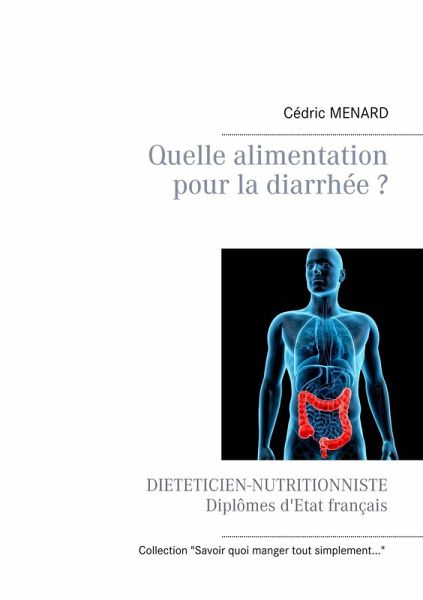 Quelle alimentation pour la diarrhée ? (eBook, ePUB)