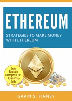 Ethereum: Strategies to Make Money with Ethereum (Ethereum Investing Series, #2) (eBook, ePUB) - Finney, Gavin S.