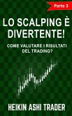 Lo Scalping Ë Divertente! 3: Parte 3: Come Valutare i Risultati di Trading? (eBook, ePUB) Lo Scalping Ë Divertente! 3: Parte 3: Come Valutare i Risultati di Trading? (eBook, ePUB)