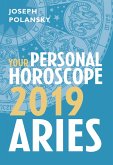 Aries 2019: Your Personal Horoscope (eBook, ePUB)