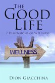 The Good Life: 7 Dimensions of Wellness (eBook, ePUB)