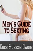 Men's Guide to Sexting: Light Her Fire, Rekindle the Romance and Turn On Your Wife With Text (eBook, ePUB)
