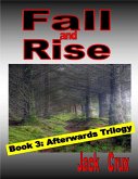 Fall and Rise: Book 3 Afterwards Trilogy (eBook, ePUB)