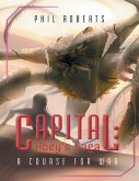 Capital: Abey's Saga: A Course For War (eBook, ePUB) Capital: Abey's Saga: A Course For War (eBook, ePUB)