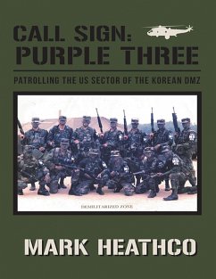 Call Sign: Purple Three: Patrolling the US Sector of the Korean DMZ (eBook, ePUB) - Heathco, Mark