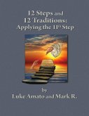 12 Steps & 12 Traditions: Applying the 11th Step (eBook, ePUB)