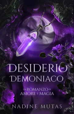 Desiderio demoniaco (Amore e magia, #2) (eBook, ePUB) - Mutas, Nadine