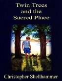 Twin Trees and the Sacred Place (eBook, ePUB)