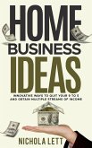 Home Business Ideas: Innovative Ways to Quit Your 9 to 5 and Obtain Multiple Streams of Income (eBook, ePUB)