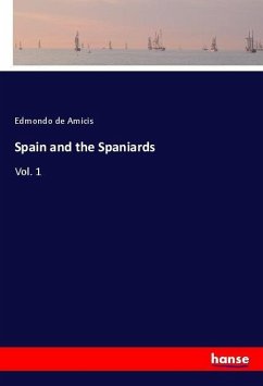Spain and the Spaniards - de Amicis, Edmondo