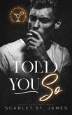 Told You So: An Enemies to Lovers New Adult Romance (A Saratoga Falls Love Story, #3) (eBook, ePUB)