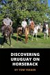 Discovering Uruguay On Horseback... - Bild 1