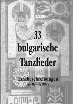 33 bulgarische Tanzlieder - Milde, Herwig