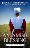 An Amish Blessing: The King Family Saga (King Family Saga - Amish Romances, #4) (eBook, ePUB) An Amish Blessing: The King Family Saga (King Family Saga - Amish Romances, #4) (eBook, ePUB)