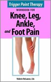 Trigger Point Therapy for Knee, Leg, Ankle, and Foot Pain (eBook, ePUB)