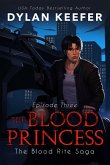 The Blood Princess: Episode Three (The Blood Rite Saga: Season One, #3) (eBook, ePUB)