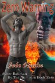 Zero Warning: An Asher Radman Mystery (Asher Radman - By The Numbers Book 0) (eBook, ePUB) Zero Warning: An Asher Radman Mystery (Asher Radman - By The Numbers Book 0) (eBook, ePUB)