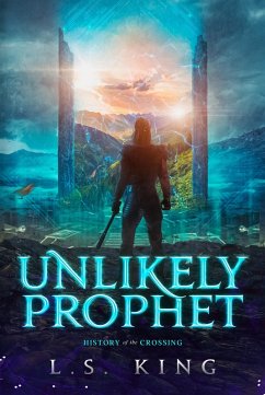 Unlikely Prophet (Sword's Edge Chronicles) (eBook, ePUB) - King, L. S.