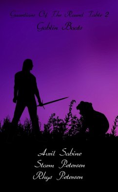 Goblin Boots (Guardians Of The Round Table, #2) (eBook, ePUB) - Sabine, Avril; Petersen, Storm; Petersen, Rhys Goblin Boots (Guardians Of The Round Table, #2) (eBook, ePUB) - Sabine, Avril; Petersen, Storm; Petersen, Rhys
