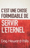C'est une chose formidable de servir l'eternel (eBook, ePUB)