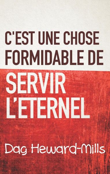 C'est une chose formidable de servir l'eternel (eBook, ePUB) C'est une chose formidable de servir l'eternel (eBook, ePUB)
