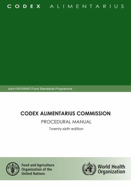 Codex Alimentarius Commission: Procedural Manual Twenty-Sixth Edition (eBook, ePUB) Codex Alimentarius Commission: Procedural Manual Twenty-Sixth Edition (eBook, ePUB)