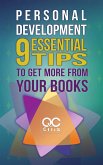 Personal Development: 9 Essential Tips To Get More From Your Books (eBook, ePUB)