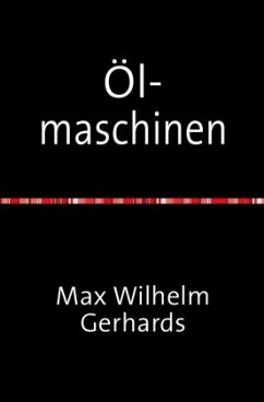 Ölmaschinen - Wilhelm Gerhards, Max