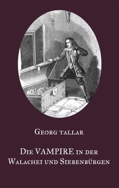 Die Vampire in der Walachei und Siebenbürgen - Tallar, Georg