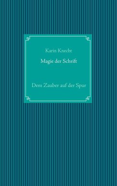 Magie der Schrift - Knecht, Karin