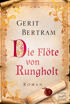 Die Flöte von Rungholt - Bertram, Gerit