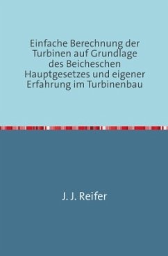 Einfache Berechnung der Turbinen - Reifer, J. J.