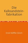 Die Kalksandsteinfabrikation