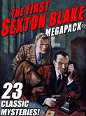 The First Sexton Blake MEGAPACK®: 23 Classic Mystery Cases (eBook, ePUB)