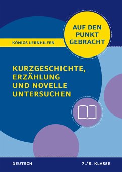 Kurzgeschichte, Erzählung und Novelle untersuchen - Klasse 7/8 - Deutsch