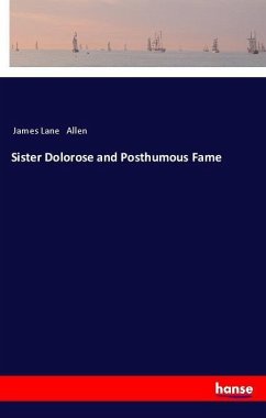 Sister Dolorose and Posthumous Fame - Allen, James Lane