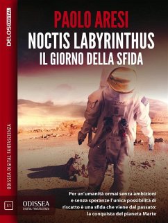 Noctis Labyrinthus Il giorno della sfida (eBook, ePUB) - Aresi, Paolo