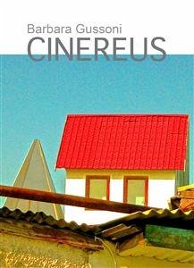 CINEREUS (eBook, ePUB) - Gussoni, Barbara