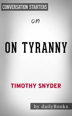 On Tyranny: by Timothy Snyder   Conversation Starters (eBook, ePUB) - Books, Daily