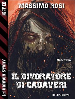 Il divoratore di cadaveri (eBook, ePUB) - Rosi, Massimo