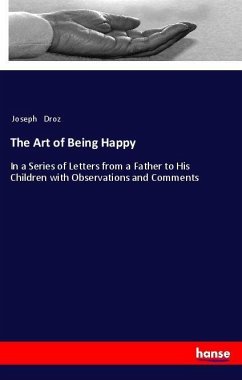 The Art of Being Happy - Droz, Joseph