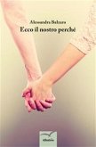 Ecco il nostro perche' (eBook, ePUB)