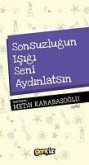 Sonsuzlugun Isigi Seni Aydinlatsin