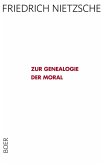 Zur Genealogie der Moral Zur Genealogie der Moral