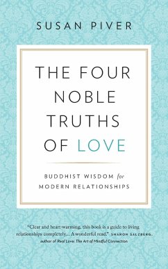 The Four Noble Truths of Love - Piver, Susan