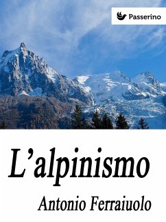 L'alpinismo (eBook, ePUB) - Ferraiuolo, Antonio