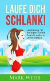 Laufe Dich schlank (eBook, ePUB) Laufe Dich schlank (eBook, ePUB)